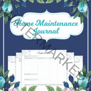 Home Maintenance Journal: Essential Home Renovation Planner (Sized 8.5"x11", 107 Pages) - Home Maintenance Log Book For House Owners - Keep Track of ... Warranty Logs, Project Planner in One Logbook