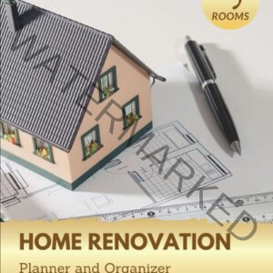 Home Renovation Planner And Organizer: House Remodeling Planner For 13 Rooms / Projects, Renovation Project Tracker and Journal